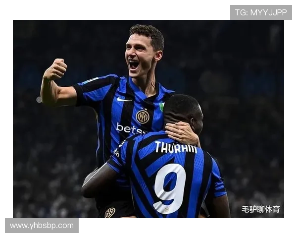 帕瓦尔在国际米兰表现稳健，助球队持续提升状态